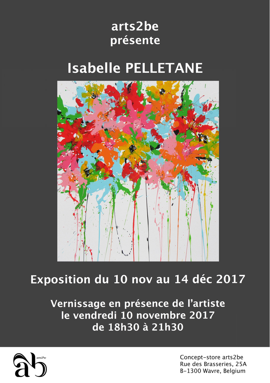 Exposition personnelle Isabelle PELLETANE - Galerie Arts2be, WAVRE (Belgique)