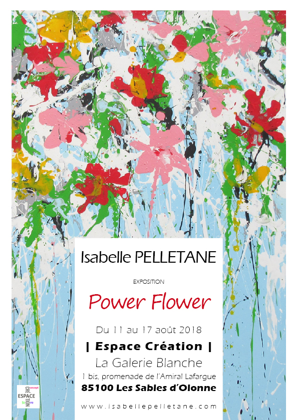 "Power Flower", Exposition personnelle d'Isabelle Pelletane