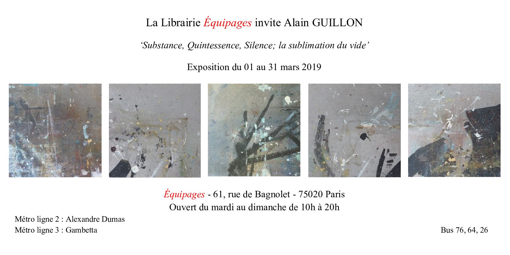 Exposition de tableaux "Substance, Quintessence, Silence ; la sublimation du vide"