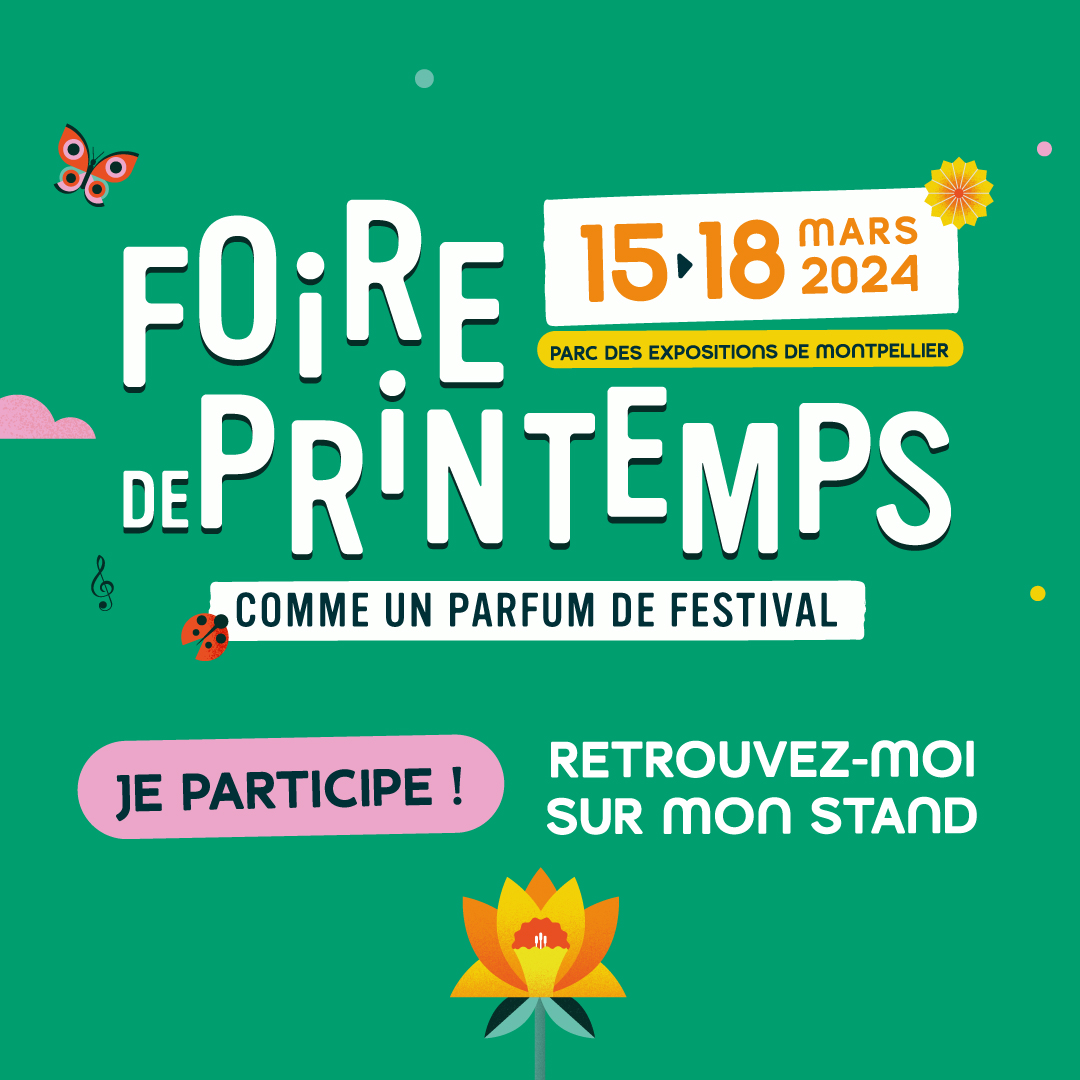 FOIRE DU PRINTEMPS PARC DES EXPOSITIONS DE MONTPELLIER