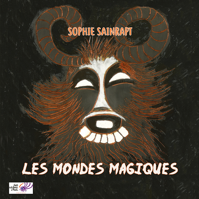 Les Mondes magiques de Sophie Sainrapt, enfin !!