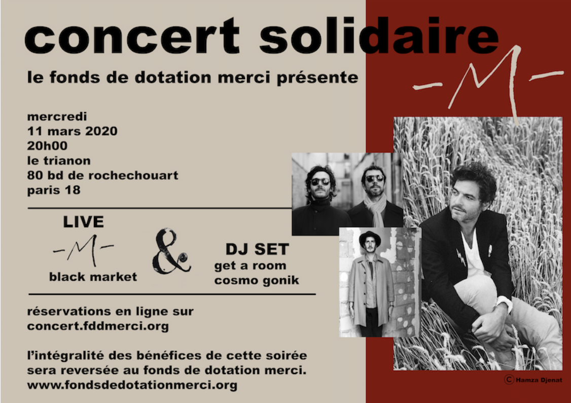 CONCERT SOLIDAIRE AVEC -M- et Black Market  (+ DJ Set) 10 ANS DU FONDS DE DOTATION MERCI