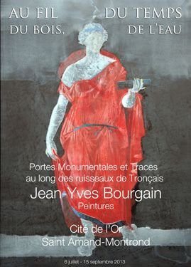 Au Fil du Temps, du Bois, de l'Eau. Jean-Yves Bourgain. Peintures