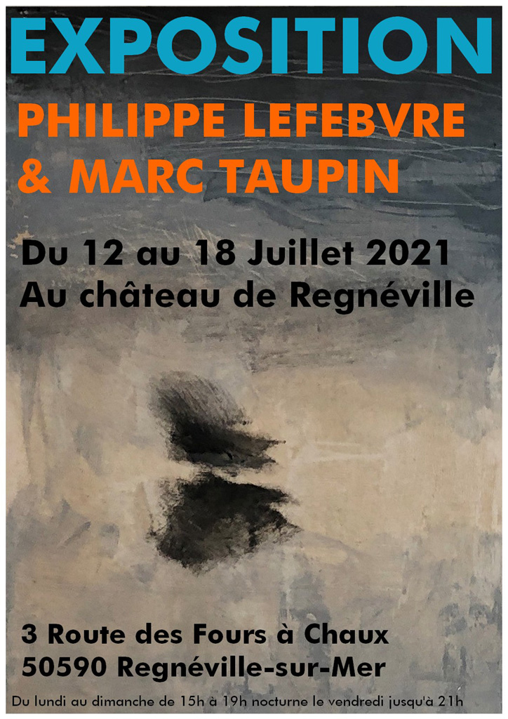 Exposition de peintures et sculptures de Philippe Lefebvre et Marc Taupin au château de   Regnéville-sur-Mer