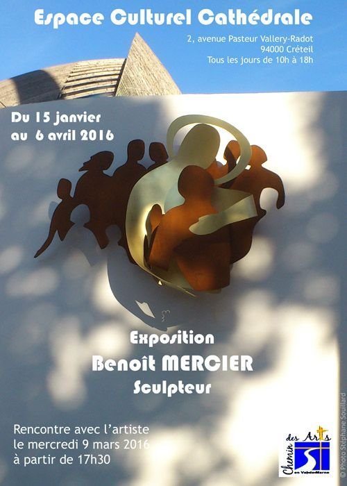 EXPOSITION "BENOIT MERCIER" ESPACE CULTUREL CATHEDRALE CRETEIL