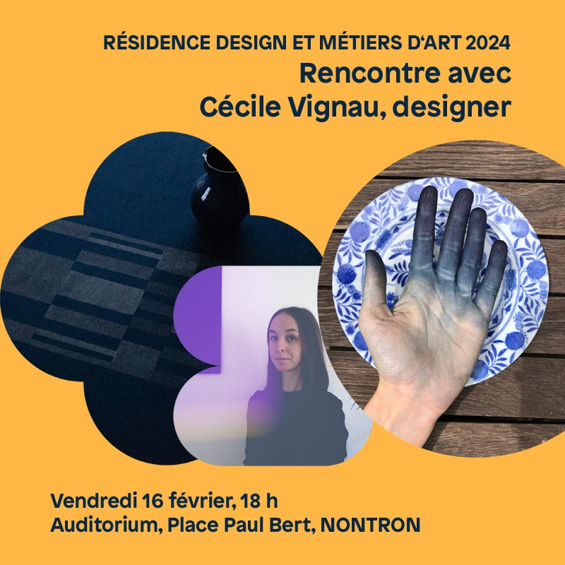 Rencontre avec Cécile Vignau, designer - 16 février 2024 à Nontron