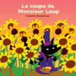 La soupe de Monsieur Loup par Isabelle Bonameau Lemordan