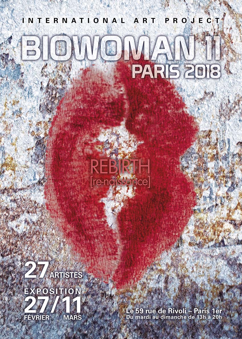 Exposition BIOWOMAN #11 REBIRTH - Re/naissance, Paris 2018